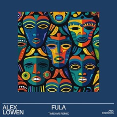 Alex Lowen Fula (Tim Davis Remix)