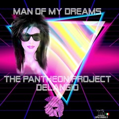 Man Of My Dreams-Delangio/The Pantheon Project