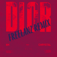 MK - Dior ft. Chrystal (Freelanz Remix)