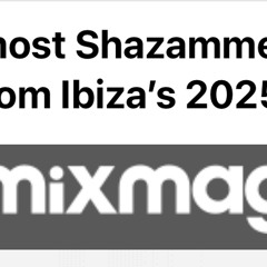 10 most shazammed tracks ibiza 2025