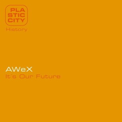 It's Our Future (Carl Cox's Ultimate Mix)