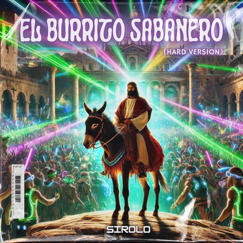 Sirolo - EL BURRITO SABANERO (Hard Version)