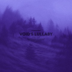 void's lullaby (slowed + reverb)