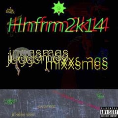 juggsmas/mixmas from da shack