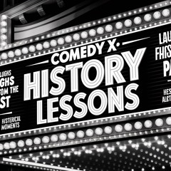 Comedy X - History Lessons