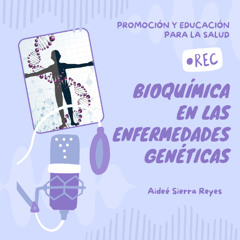 Bioquimica en las enfermedades geneticas