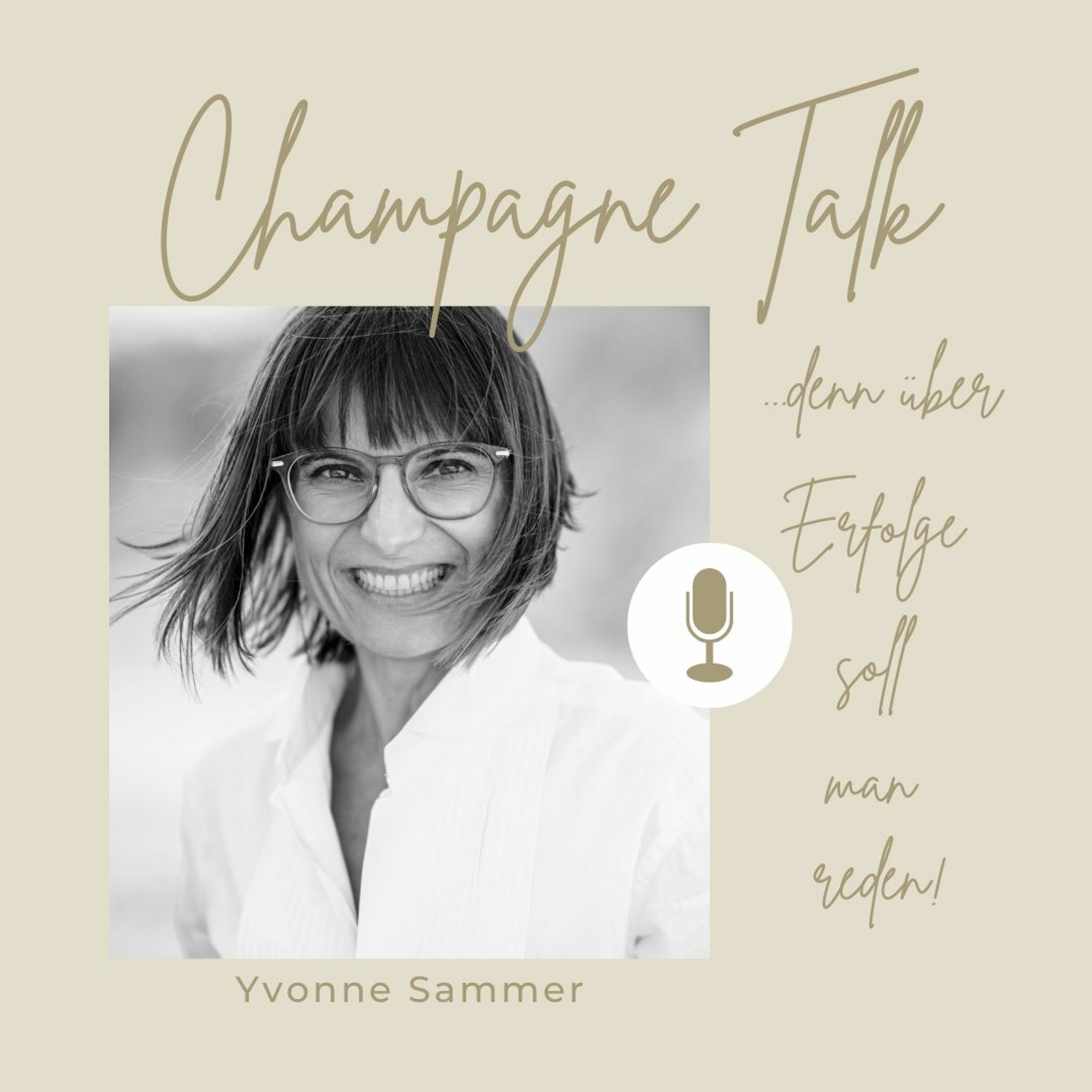 Champagne Talk mit Yvonne Sammer