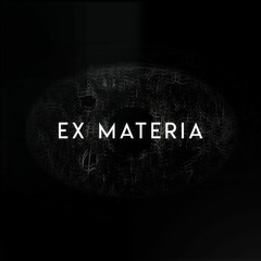 Ex Materia