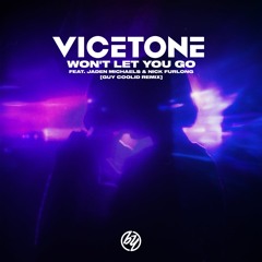 Vicetone - Won't Let You Go [Guy Coolid Remix] [Be Yourself Music]