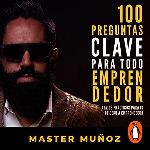 100 preguntas clave para todo emprendedor - Carlos Muñoz Audiolibro en Español Descargar