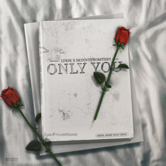 Lyrik featuring Skinnyfromthe9 - Only You