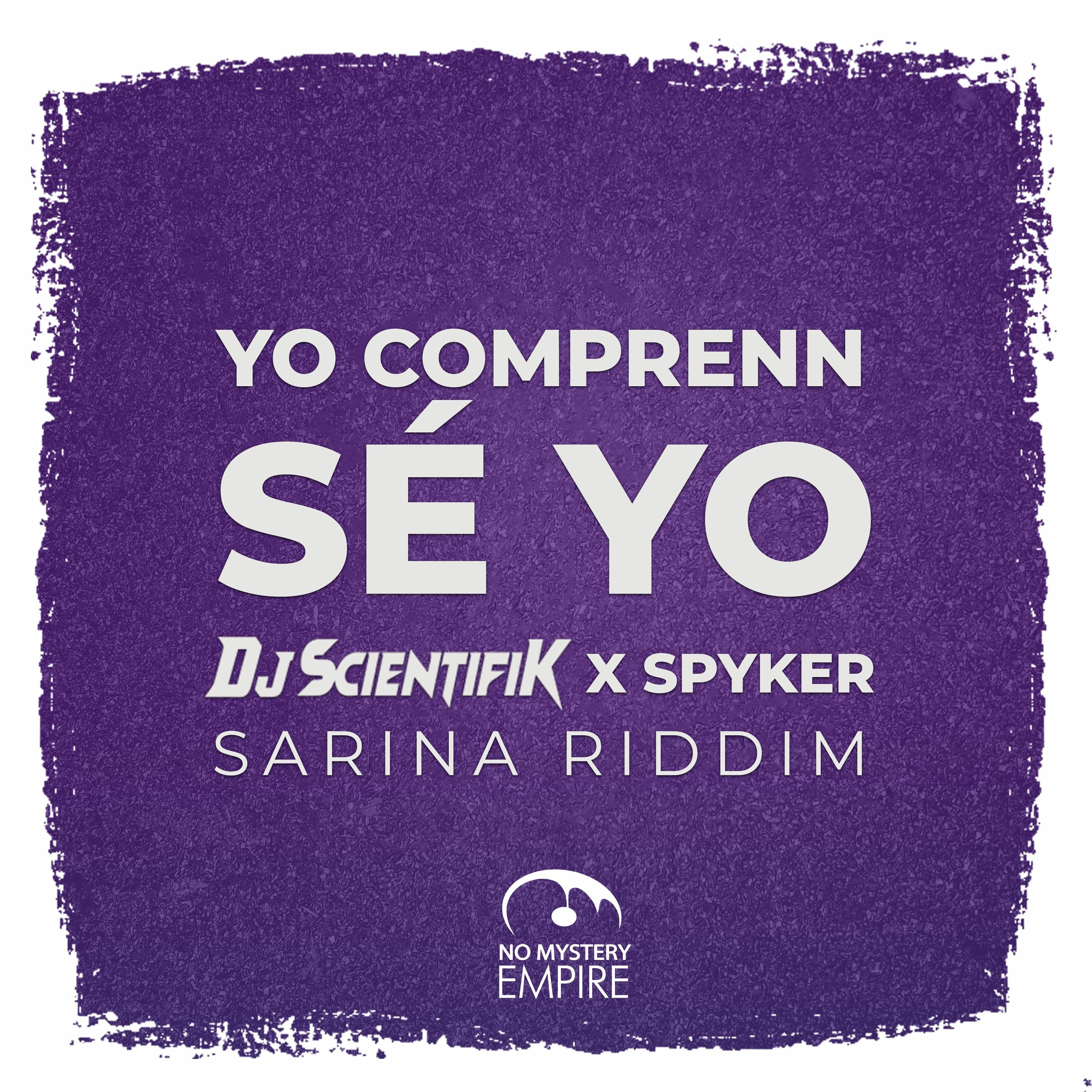 Yo Comprenn' Sé Yo (Sarina Riddim)