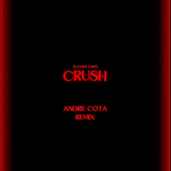 Playboi Carti - CRUSH (Andre Cota Extended Remix) [FD]