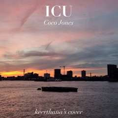 icu - coco jones | keerthana's cover