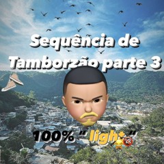 SEQUENCIA DE TAMBORZÃO PARTE 3 - 100% '' LIGTH '' 😂 (( DIEGO DA VP ))