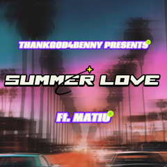 SUMMER LOVE ft MATIU