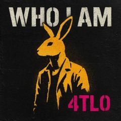 4TLO - Who I Am