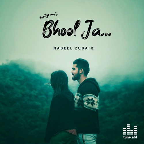 Bhool Ja- Nabeel Zubair