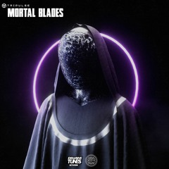 Tripulse - Mortal Blades [Electrostep Network & Exclusive Tunes Network EXCLUSIVE]