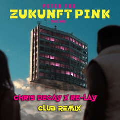 Zukunft Pink vs Low (Chris Decay x Re-lay Club Mix)