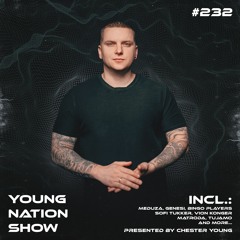Chester Young - Young Nation Show #232