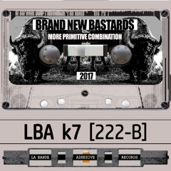 LBA K7 [222-B] Brand new Bastards (More Primitive Combination)