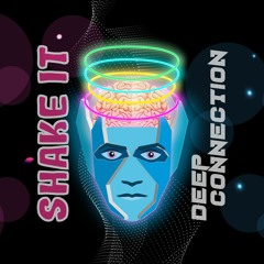 DEEP CØNNECTION - Shake It (Extended Mix) FREE DOWNLOAD
