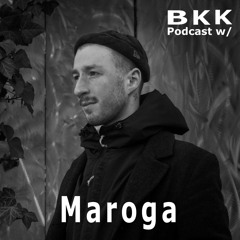 Maroga - BKK-Podcast Vol.1