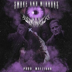 Smoke & Mirrors | Prod. MAEZI666