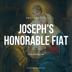 Joseph's Honorable Fiat