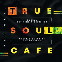360_Degrees_DjScrapDirty_TrueSoulCafe_977fmWRBJ_10_13_24