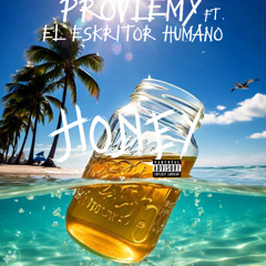 HONEY ft. EL ESKRITOR HUMANO / TR3$69SFS