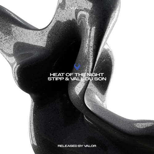 STIPP & Vall Du Son - Heat Of The Night [VLR012]