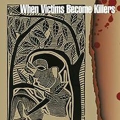 [GET] KINDLE 🗃️ When Victims Become Killers: Colonialism, Nativism, and the Genocide