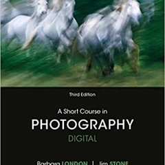 Download ⚡️ (PDF) A Short Course in Photography: Digital (3rd Edition) Full Audiobook