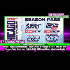 IMPACT Wrestling Announces 3 Major Events In Chicago In 2023