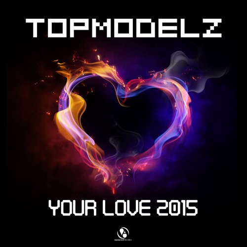 Your Love 2015 (CJ Stone Edit)