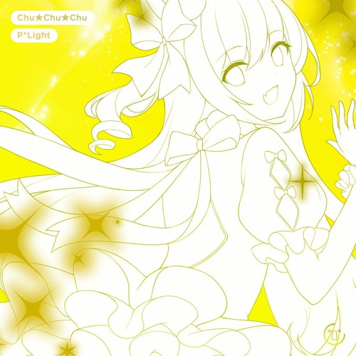 P*Light - Chu★Chu★Chu [From Bright Colors 6]