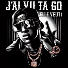 J'ai vu ta go