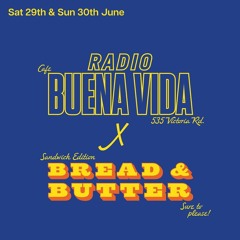 Bread & Butter Takeover - Radio Buena Vida 29.06.24