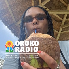 Oroko Radio Guest Mix: Dub Patternist w/ livwutang