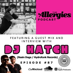 Podcast #87 (with guest DJ Katch)