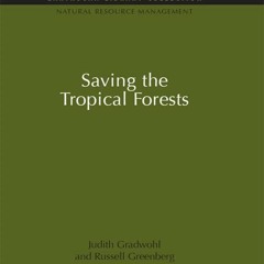 [PDF] DOWNLOAD Saving the Tropical Forests (Natural Resource Management Set)