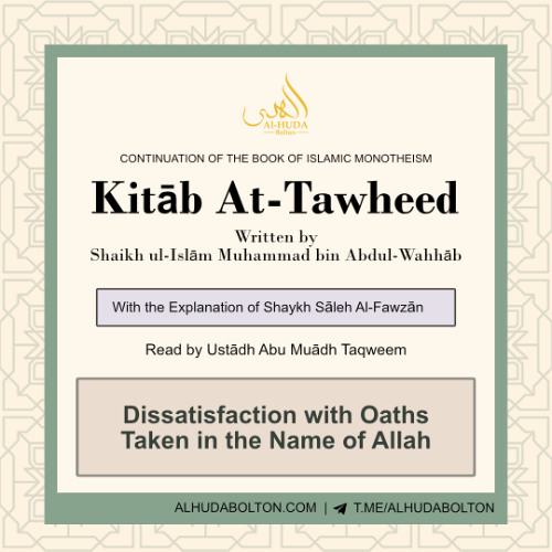 Kitāb At-Tawheed: Dissatisfaction with Oaths Taken in the Name of Allah