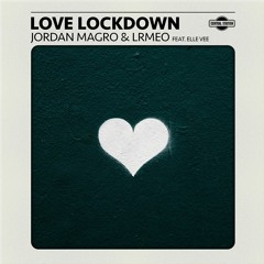 Jordan Magro & LRMEO feat. Elle Vee - Love Lockdown