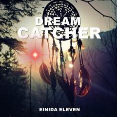 DREAM CATCHER by Einida Eleven