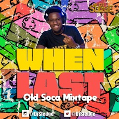 When Last Vol. 1 (Old Soca Mixtape)Re-Upload