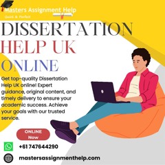 Substantial Online Dissertation Help UK