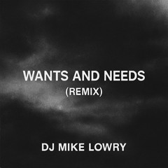 Wants and Needs (Remix)