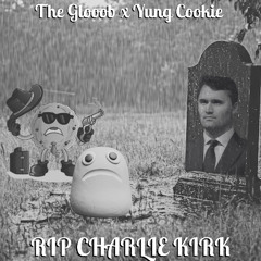 RIP CHARLIE KIRK (feat. YUNG COOKIE) (prod.PraveenNagle)
